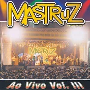 Capa do Álbum "Ao Vivo - Vol. III", de Mastruz Com Leite