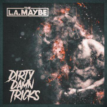 Portada de Álbum "Dirty Damn Tricks", de The L.A. Maybe