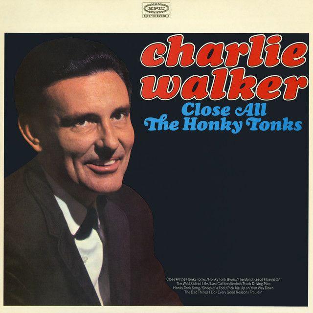 Capa do Álbum "Close All The Honky Tonks", de Charlie Walker
