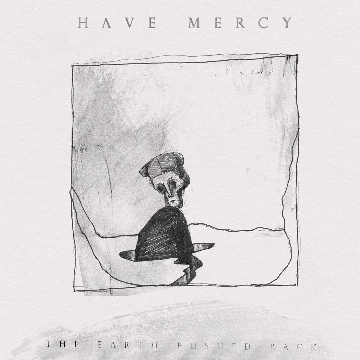 Portada de Álbum "The Earth Pushed Back", de Have Mercy