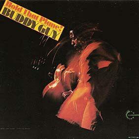 Album cover of "Hold That Plane!" by Buddy Guy