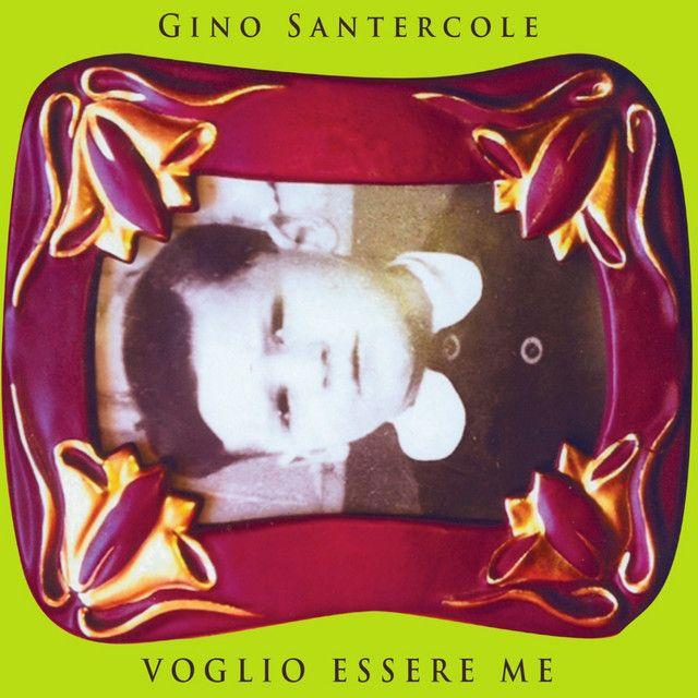 Album cover of "Voglio Essere Me" by Gino Santercole