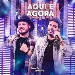 Portada de Álbum "Aqui e Agora, Vol. 1 (Ao Vivo)", de Israel & Rodolffo