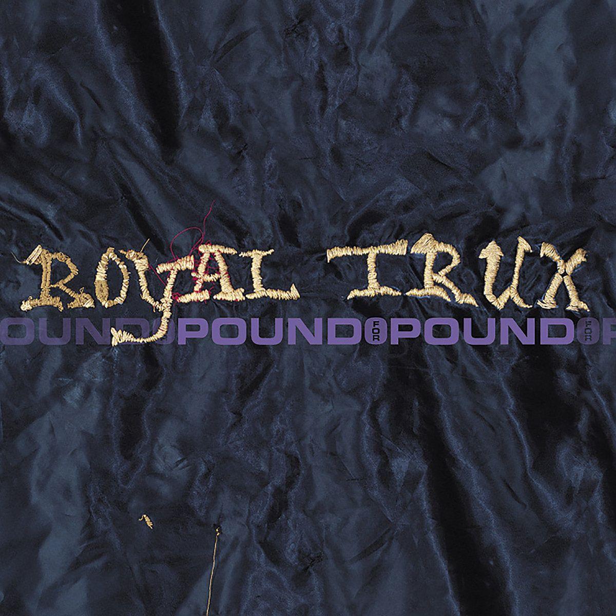Portada de Álbum "Pound For Pound", de Royal Trux