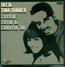 Album cover of "Cussin', Cryin' & Carryin' On" by Ike & Tina Turner