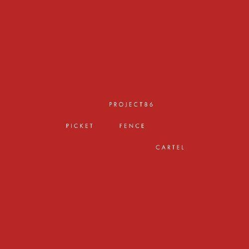 Album cover of "Picket Fence Cartel" by Project 86