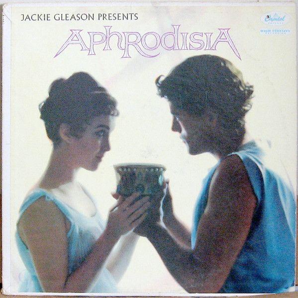 Portada de Álbum "Jackie Gleason Presents Aphrodisia", de Jackie Gleason