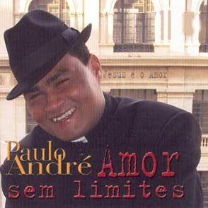 Portada de Álbum "Amor Sem Limite", de Paulo André