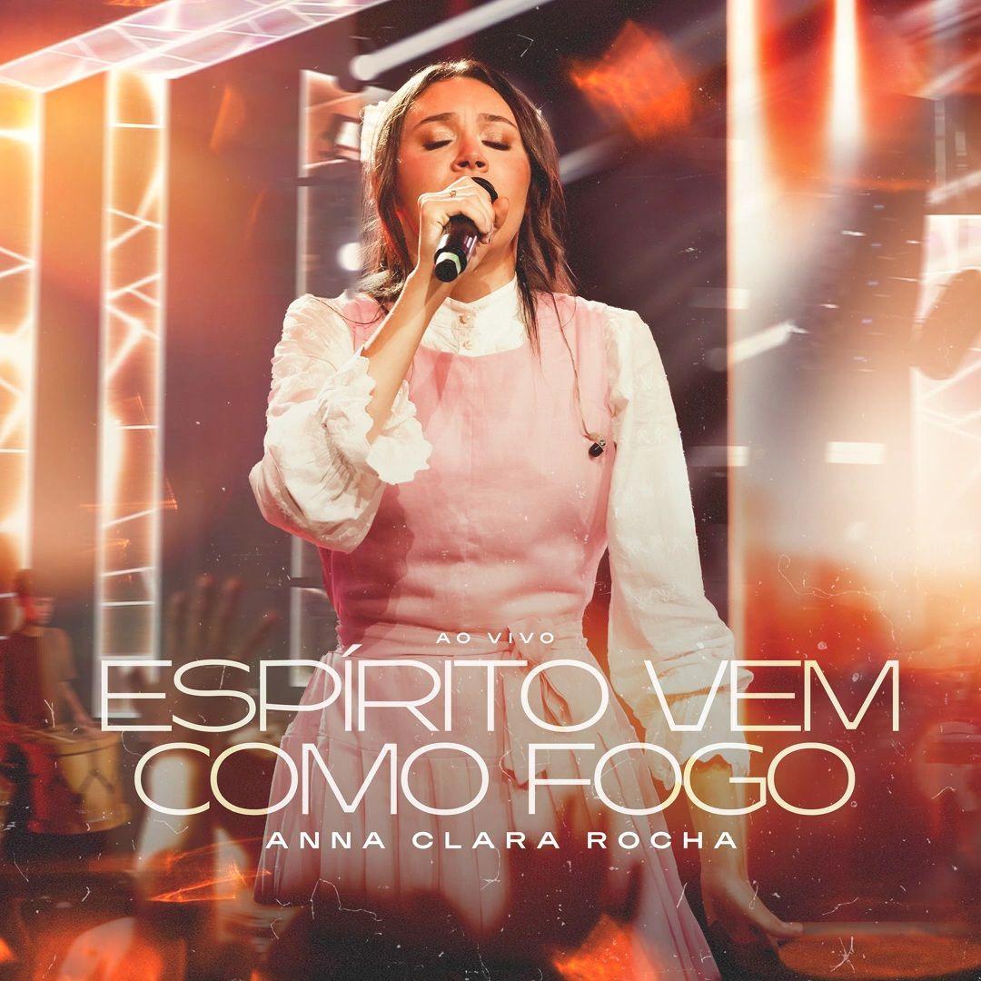 Portada de Sencillo/EP "Espírito Vem Como Fogo", de Anna Clara Rocha