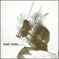 Portada de Álbum "Hold On", de Name Taken
