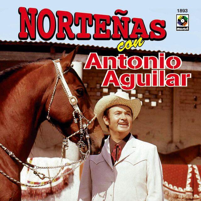 Portada de Álbum " Norteñas con Antonio Aguilar", de Antonio Aguilar