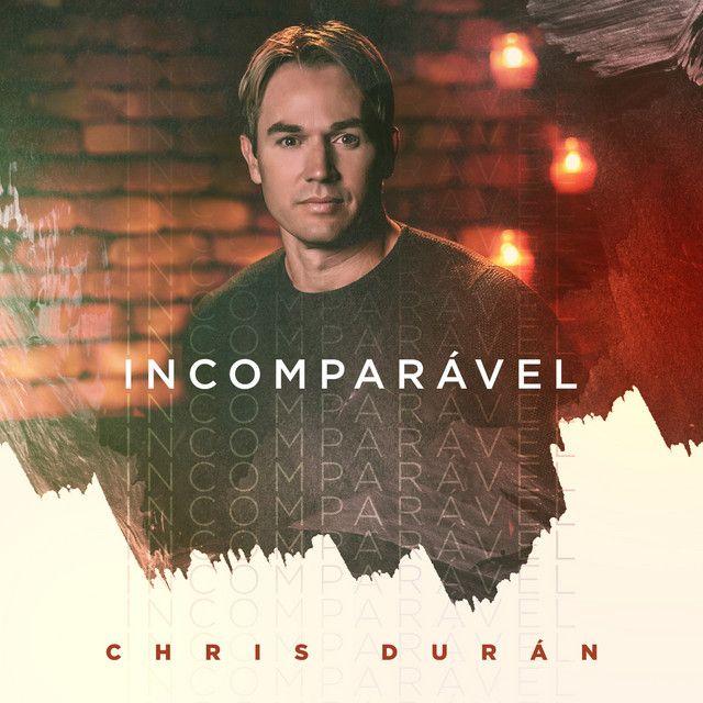 Album cover of "Incomparável " by Chris Durán