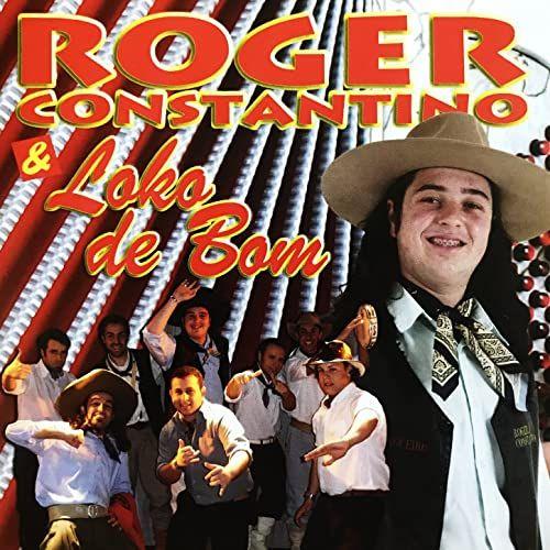 Portada de Álbum "Roger Constantino e Grupo Loko de Bom", de Roger Constantino e Grupo Loko de Bom