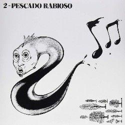 Album cover of "Pescado 2" by Pescado Rabioso