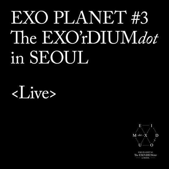 Portada de Álbum "EXO PLANET #3–The EXO'rDIUM[dot]-Live Album", de EXO 