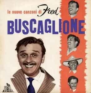 Portada de Álbum "Le Nuove Canzoni Di Fred Buscaglione", de Fred Buscaglione