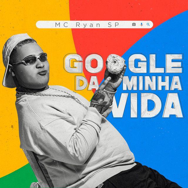 Portada del álbum "Google da Minha Vida", de MC Ryan SP