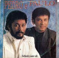 Album cover of "Sábado Não Dá" by Pedro e Paulo