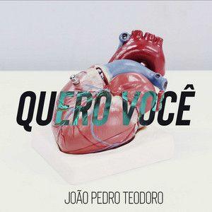 Portada de Álbum "Quero Você", de João Pedro Teodoro