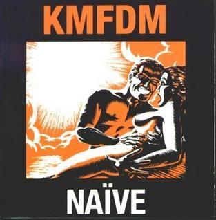 Capa do Álbum "Naïve ", de Kmfdm