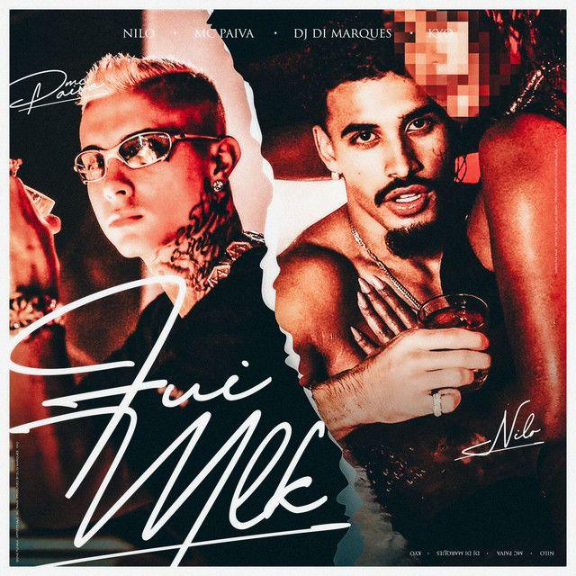 Portada de Sencillo/EP "Fui Mlk (part. MC Paiva)", de Nilo 
