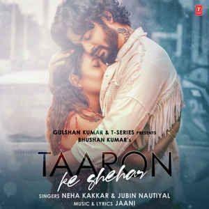 Portada de Sencillo/EP "Taaron Ke Shehar ", de Neha Kakkar