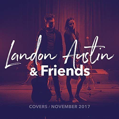 Portada de Sencillo/EP "Landon Austin & Friends: November Covers 2017", de Landon Austin