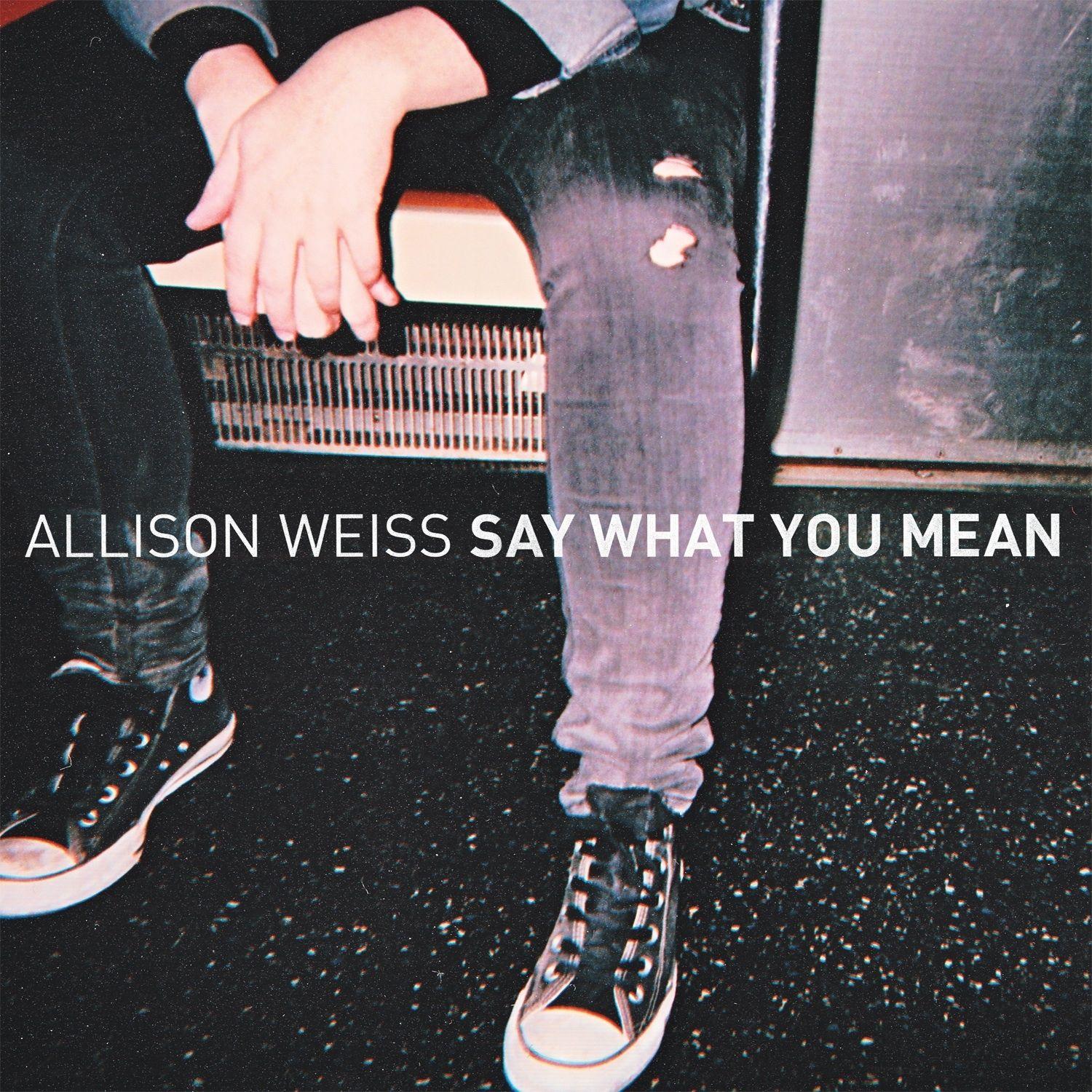 Portada de Álbum "Say What You Mean", de Allison Weiss