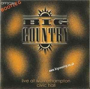 Portada de Álbum "Live At Wolverhampton Civic Hall", de Big Country