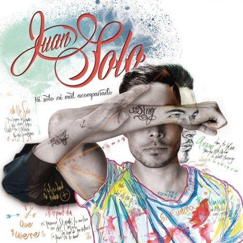 Portada de Álbum "Ni Solo Ni Mal Acompañado", de Juan Solo