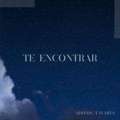 Portada de Sencillo/EP "Te Encontrar", de Adonis Tavares