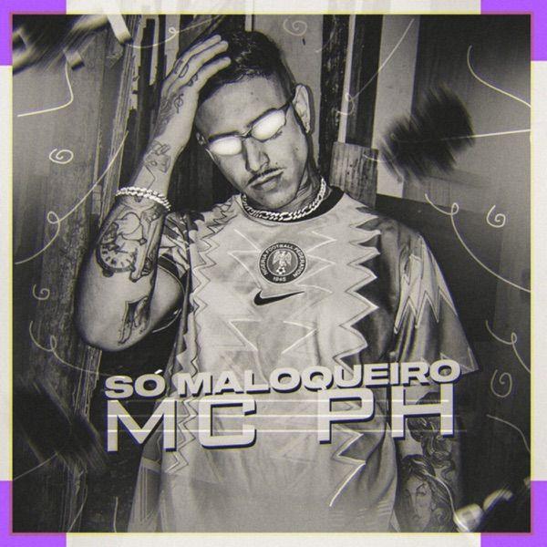 Capa do álbum "Só Maloqueiro", de MC PH
