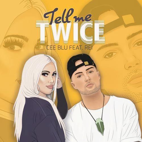 Single/EP cover of "Tell Me Twice (feat. Rei)" by CEE BLU