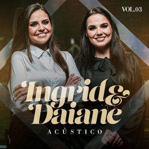 Capa do Single/EP "Acústico - Vol. 03", de Ingrid e Daiane