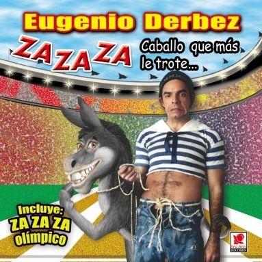 Portada de Álbum "Za Za Za Caballo Que Mas Le Trote... ", de Eugenio Derbez