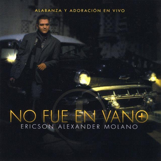 Portada de Álbum "No Fue En Vano", de Ericson Alexander Molano