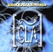 Portada de Álbum "LusoQUALQUERCoisa", de Clã