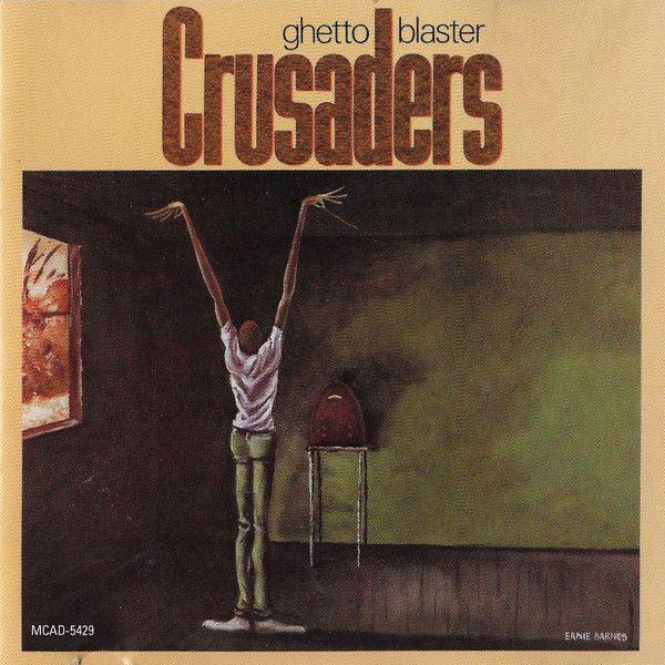 Capa do Álbum "Ghetto Blaster", de The Crusaders