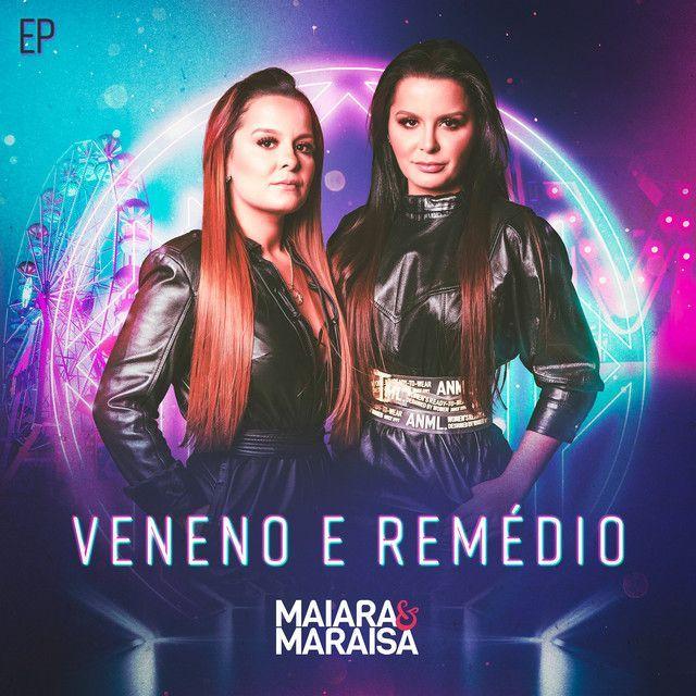 Portada del álbum "Veneno e Remédio ", de Maiara & Maraisa