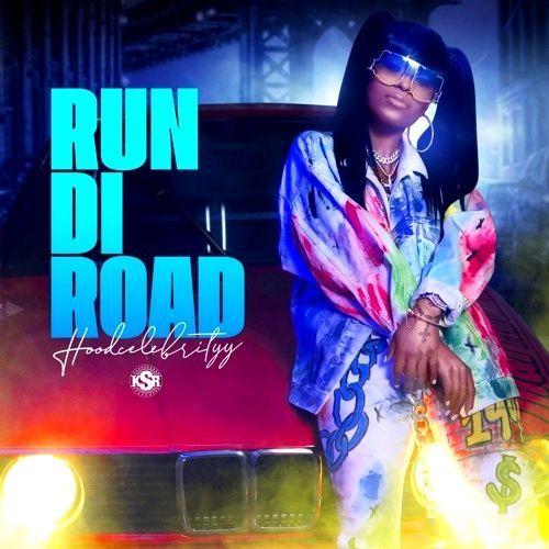 Single/EP cover of "Run Di Road" by Tina (HoodCelebrityy)