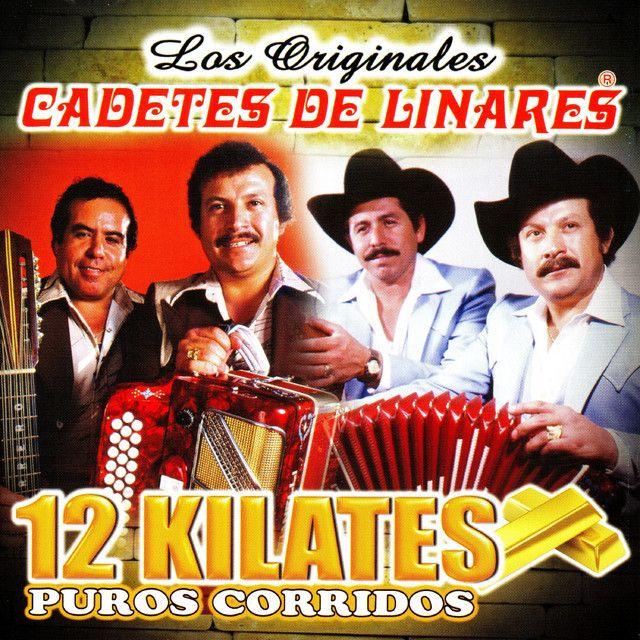 Portada de Álbum "12 Kilates Puros Corridos", de Los Cadetes de Linares