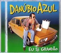 Portada de Álbum "Eu To Grandão", de Banda Danúbio Azul