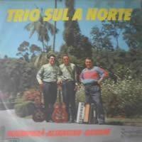 Portada de Álbum "Trio Sul a Norte - Mairiporã, Altaneiro e Basílio", de Trio Sul a Norte