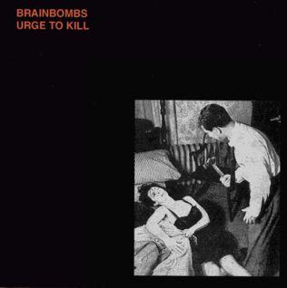 Capa do Álbum "Urge To Kill", de Brainbombs