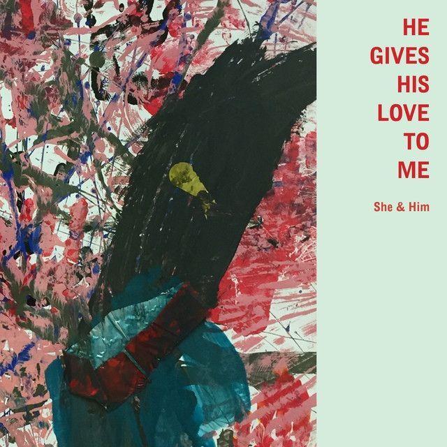 Capa do Single/EP "He Gives His Love To Me", de She & Him