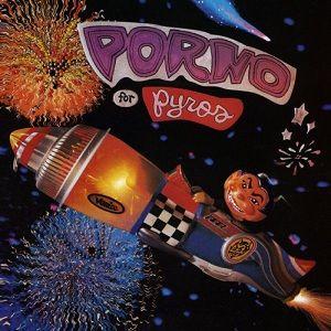 Portada de Álbum "Porno For Pyros", de Porno For Pyros