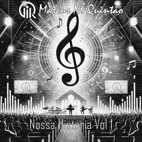 Capa do Álbum "Nossa História, Vol. 1", de Marcus Quintão