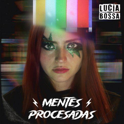 Album cover of "Mentes Procesadas" by Lucia Bossa