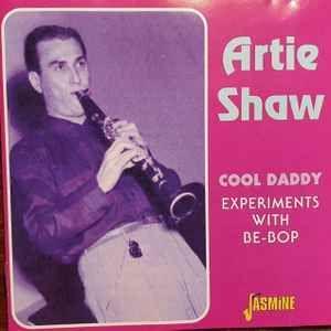 Portada de Álbum "Cool Daddy : Experiments With be Bop", de Artie Shaw