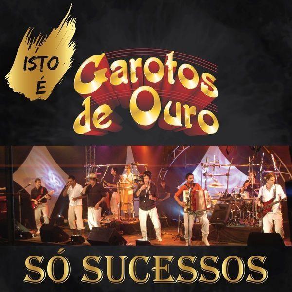 Portada de Álbum "Isto é Garotos de Ouro - Só Sucessos", de Garotos de Ouro